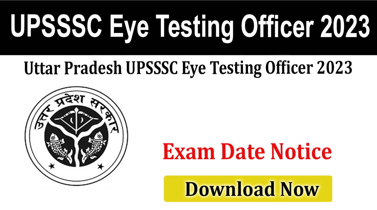 UPSSSC Eye Testing Officer 2023 Admit Card