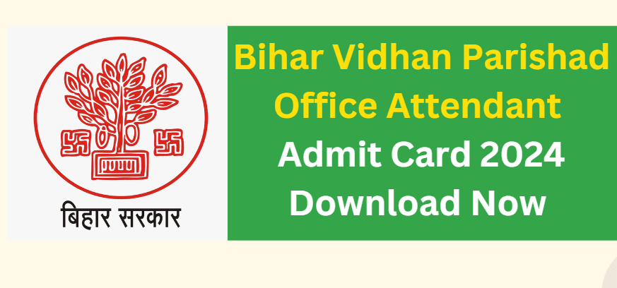 Bihar Vidhan Sabha 04/2025 Library / Office Attendant Admit Card