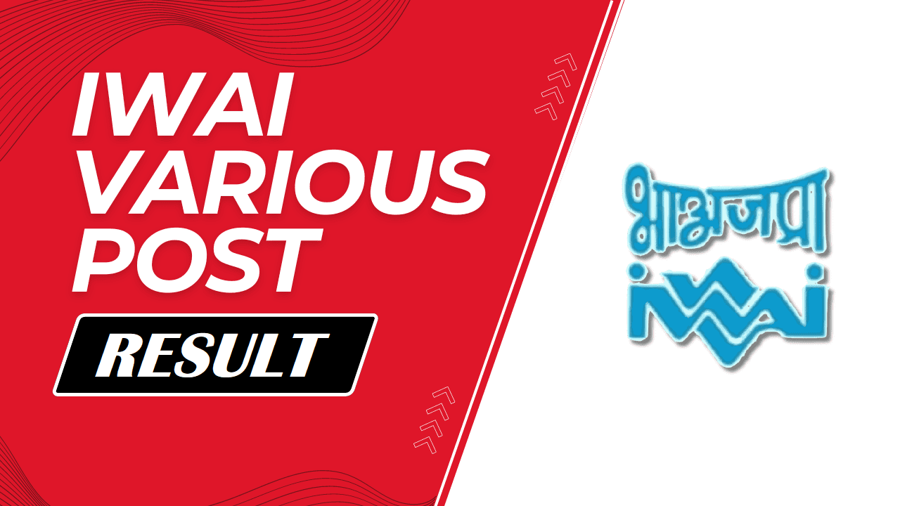 IWAI Various Post Result 2024