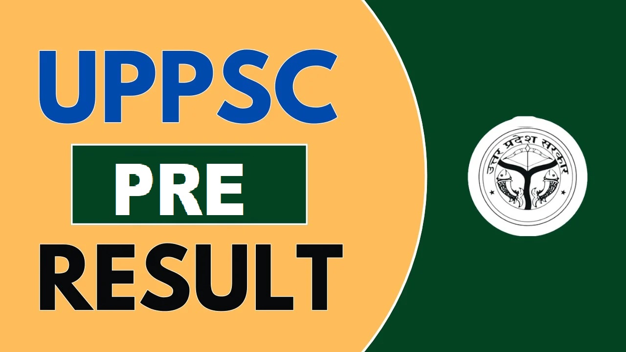 UPPSC Pre 2024 Result Out Now