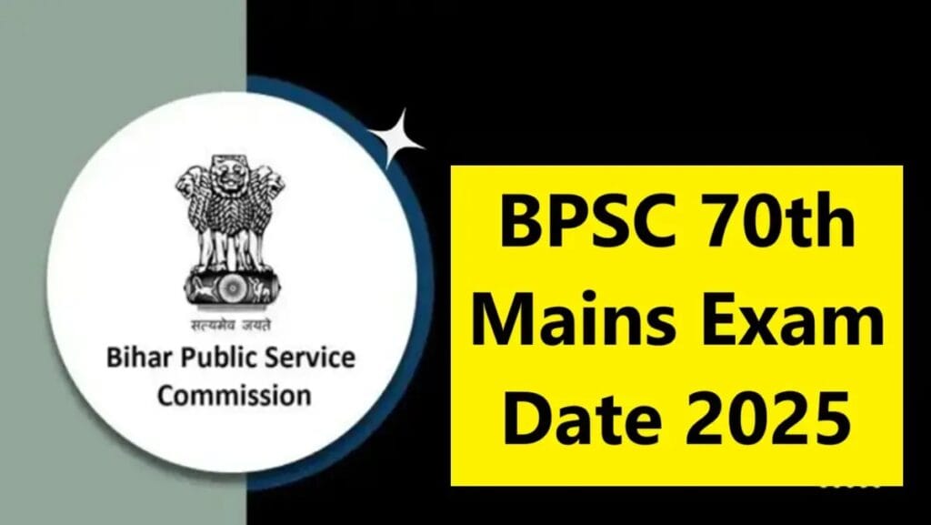 BPSC 70th Mains Exam Date 2025, Check Schedule PDF