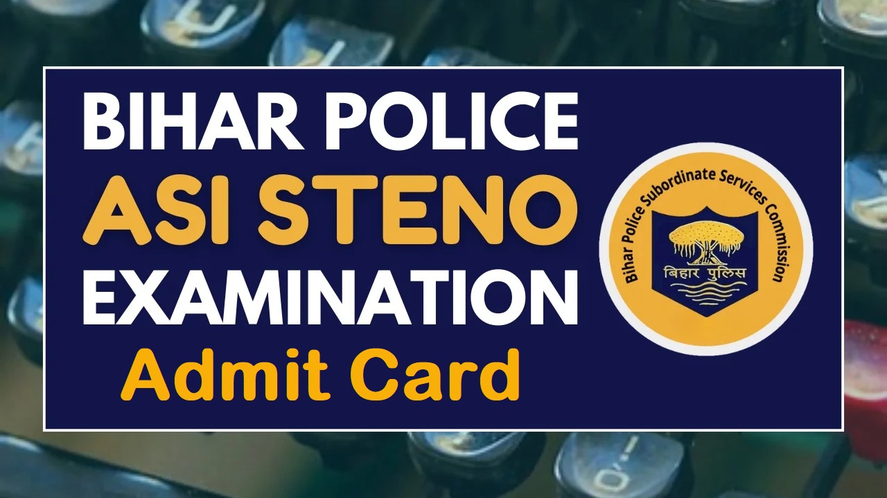 BPSSC ASI Steno 2025  Admit Card  Out Now