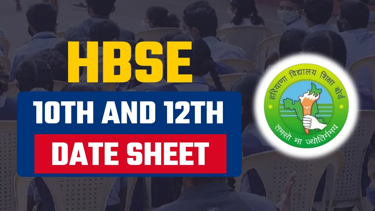 Haryana Board Class 10th & 12th Date Sheet 2025