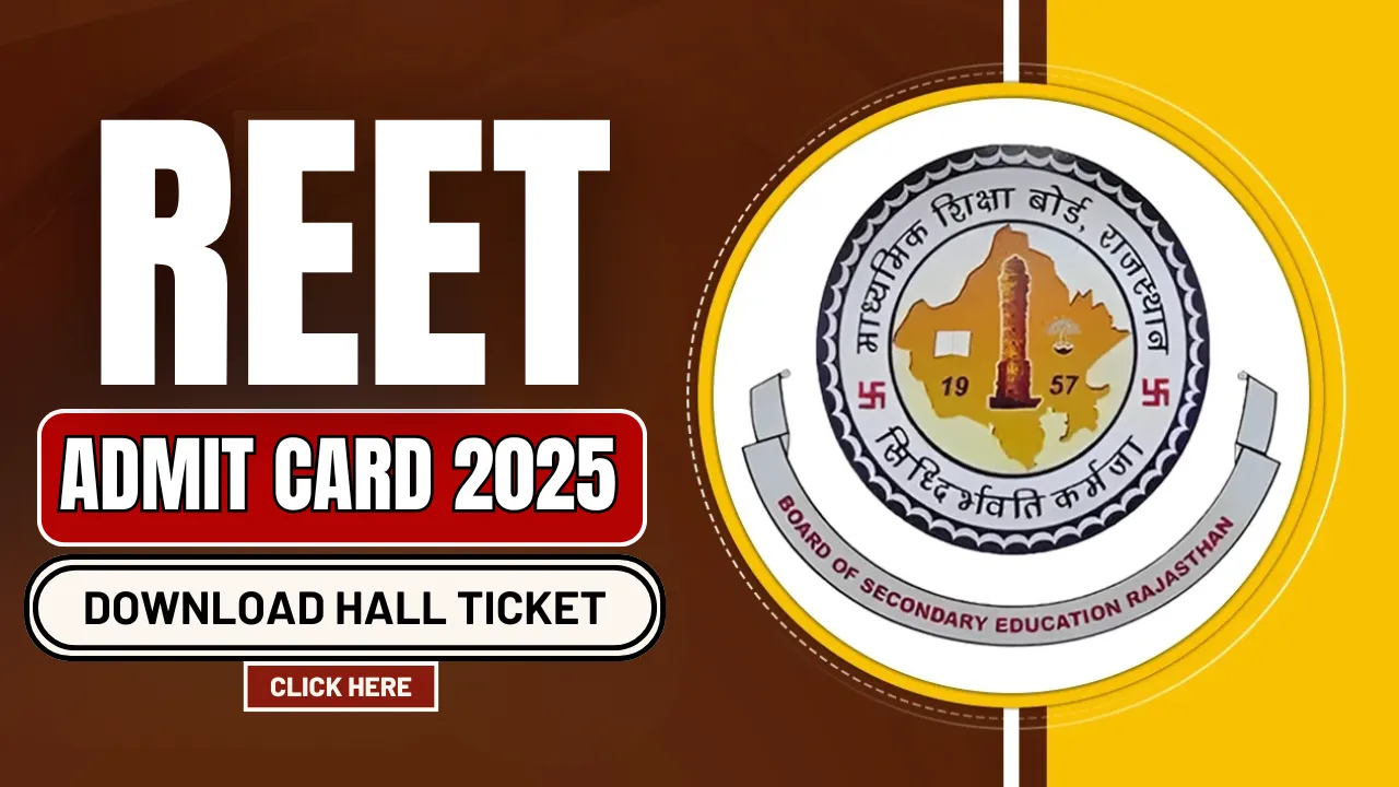 Rajasthan REET Admit Card 2025