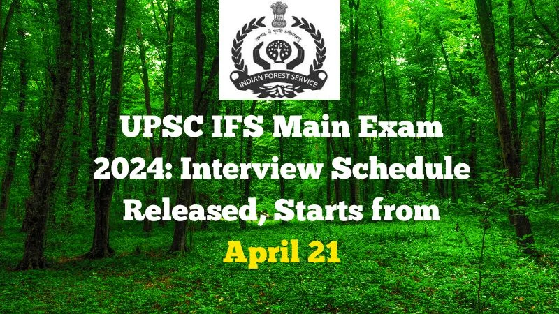 UPSC IFS 2024 Interview Schedule