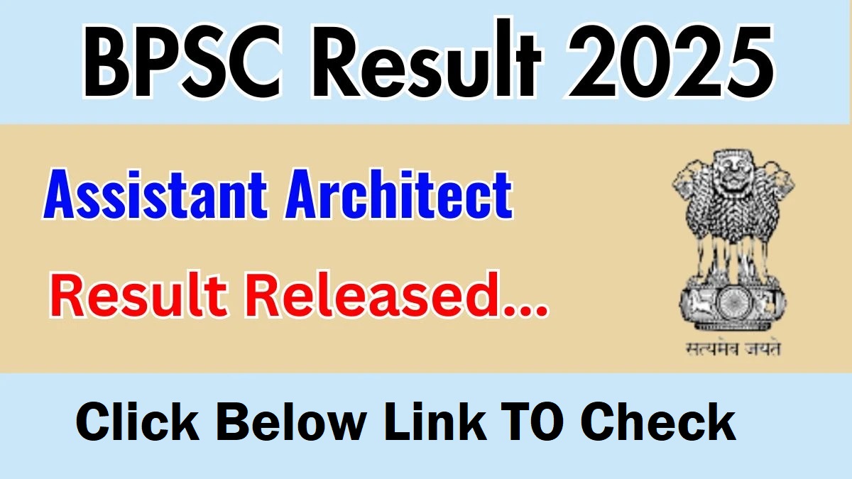 BPSC Assistant Architect Result 2025 Out Now