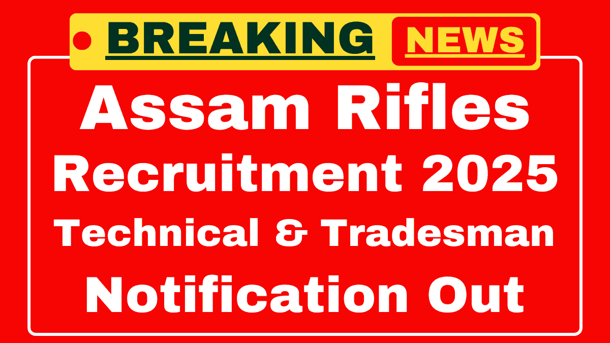 Assam Rifles Technical / Tradesman Recruitment 2025