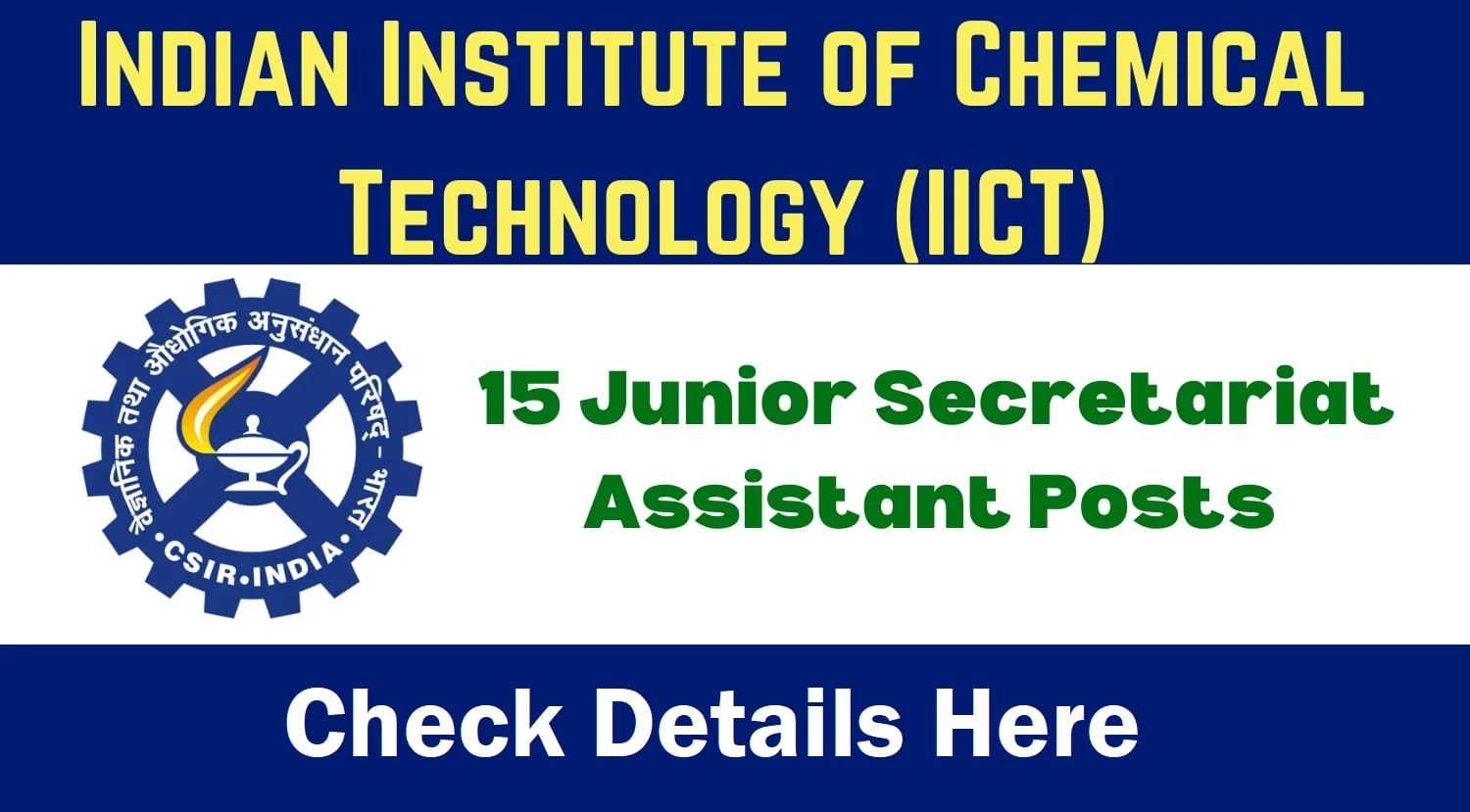CSIR IICT Junior Secretariat Assistant Recruitment 2025