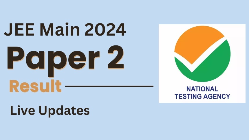 NTA JEEMAIN Session I Paper 2 Result 2025 Out Now