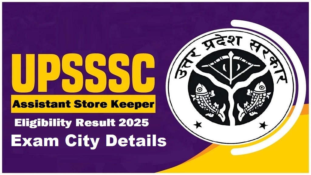 UPSSSC Assistant Store Keeper Exam City Details 2025