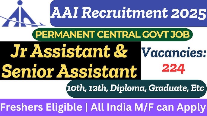 AAI Junior Assistant Senior Assistant Recruitment 2025