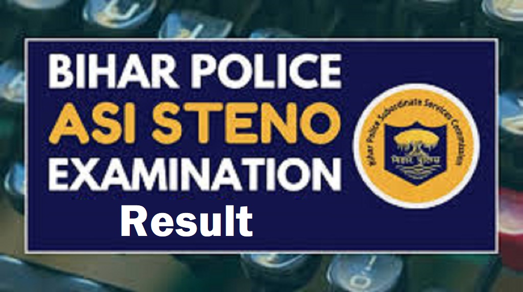 Bihar Police BPSSC ASI Steno Result 2025 Released
