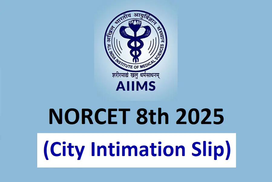 AIIMS NORCET 8th Exam City Details 2025