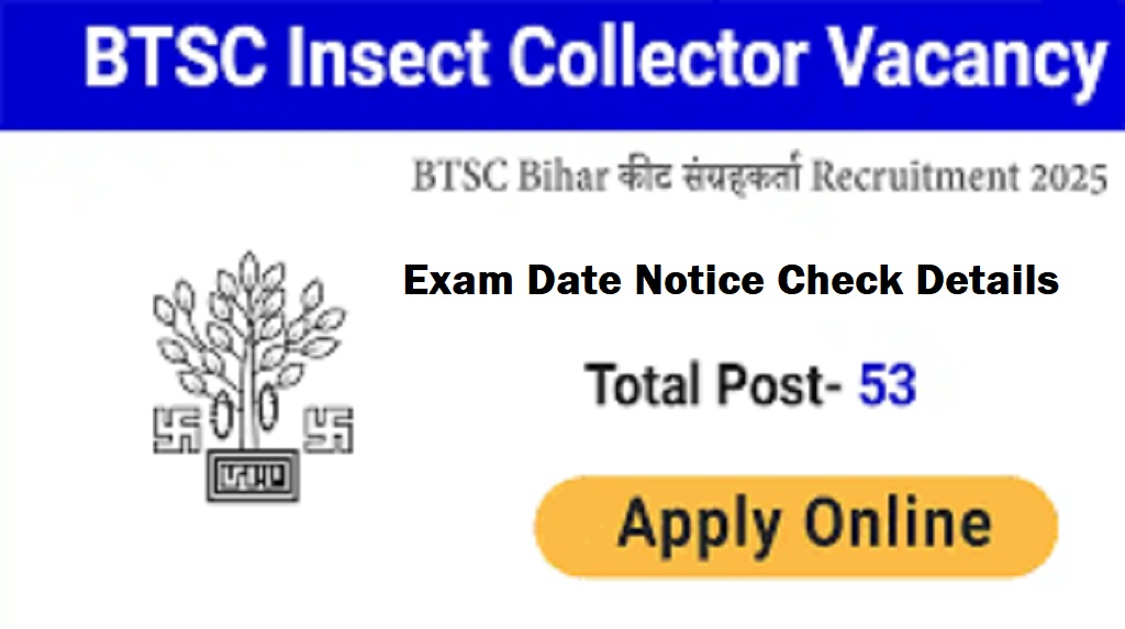BTSC Bihar Insect Collector Exam Date 2025