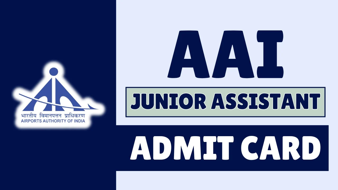 AAI Junior Assistant Senior Assistant Admit Card 2025