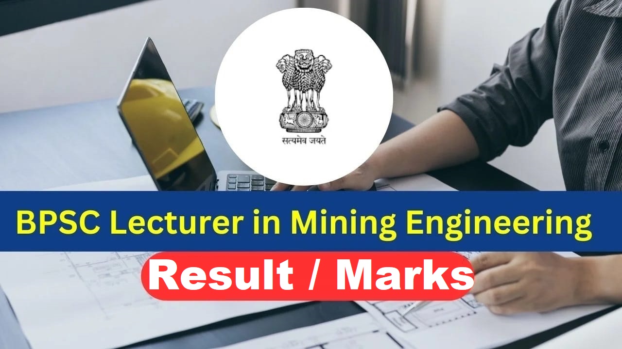 BPSC Lecturer in Mining Engineering Marks 2025