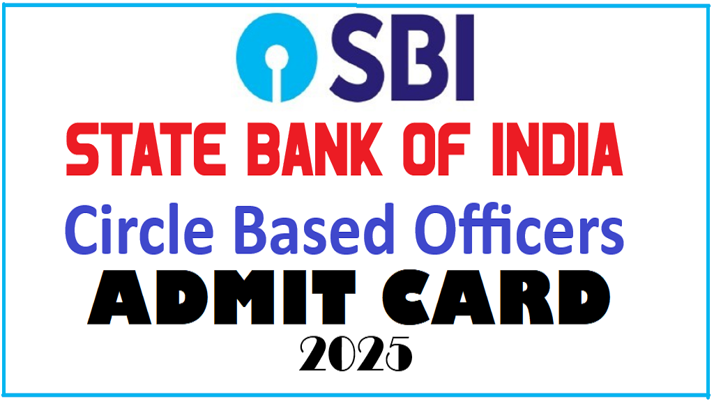 SBI Circle Based Officers CBO Admit Card 2025