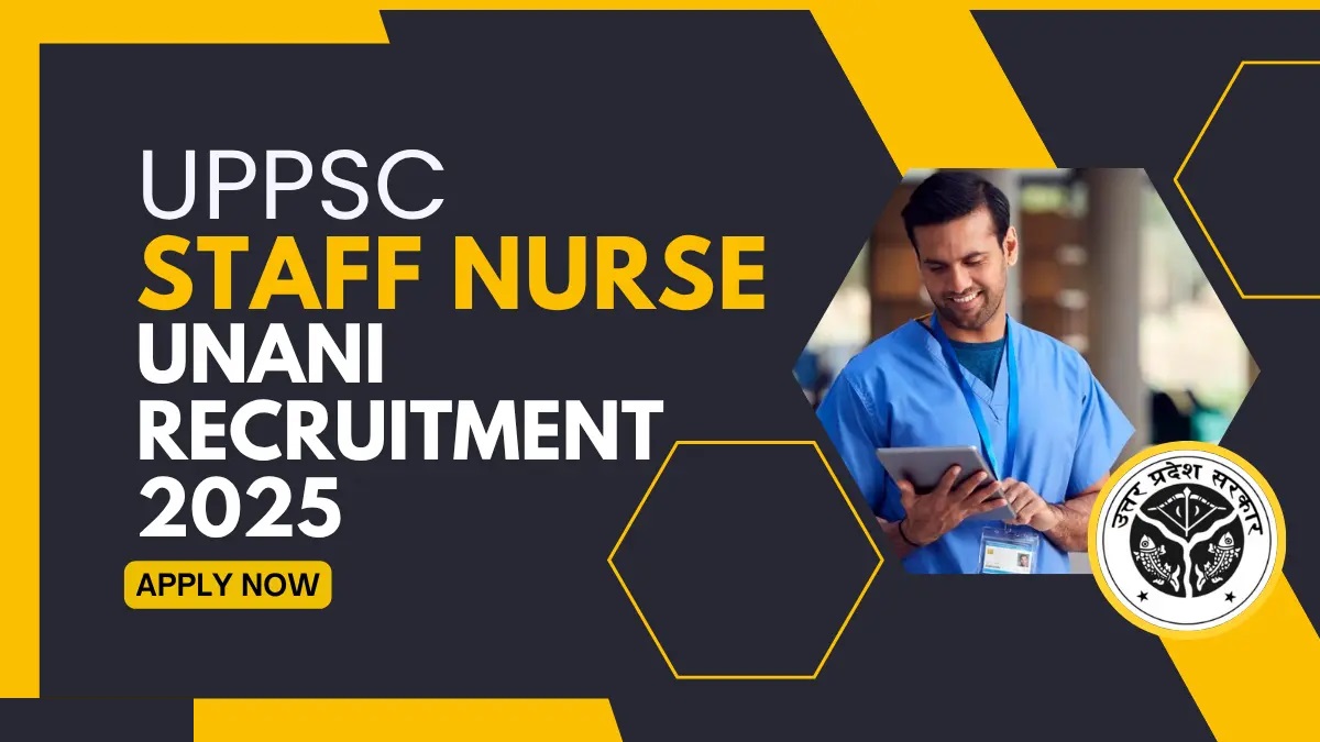 UPPSC Staff Nurse Unani Recruitment 2025