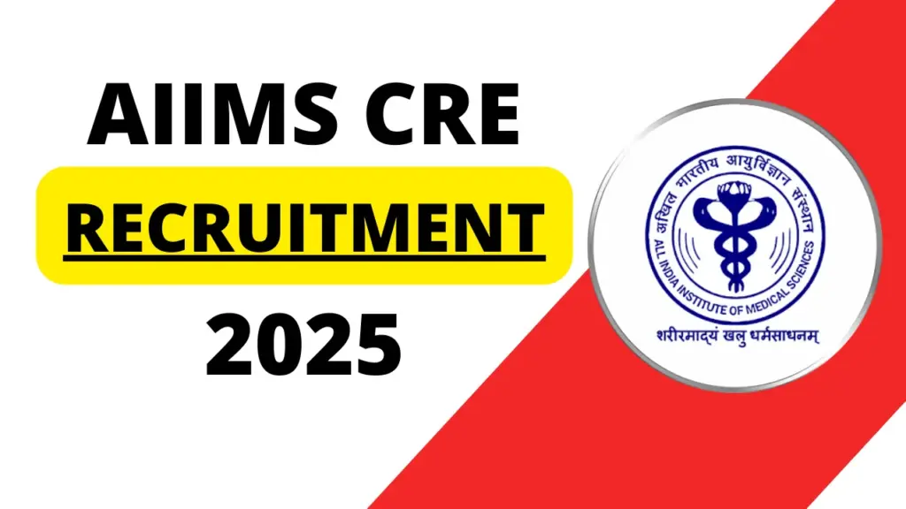 AIIMS CRE Group B & C Various Post Recruitment 2025