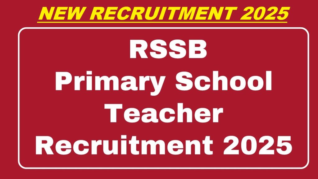 RSSB प्राथमिक विद्यालय शिक्षक भर्ती 2025