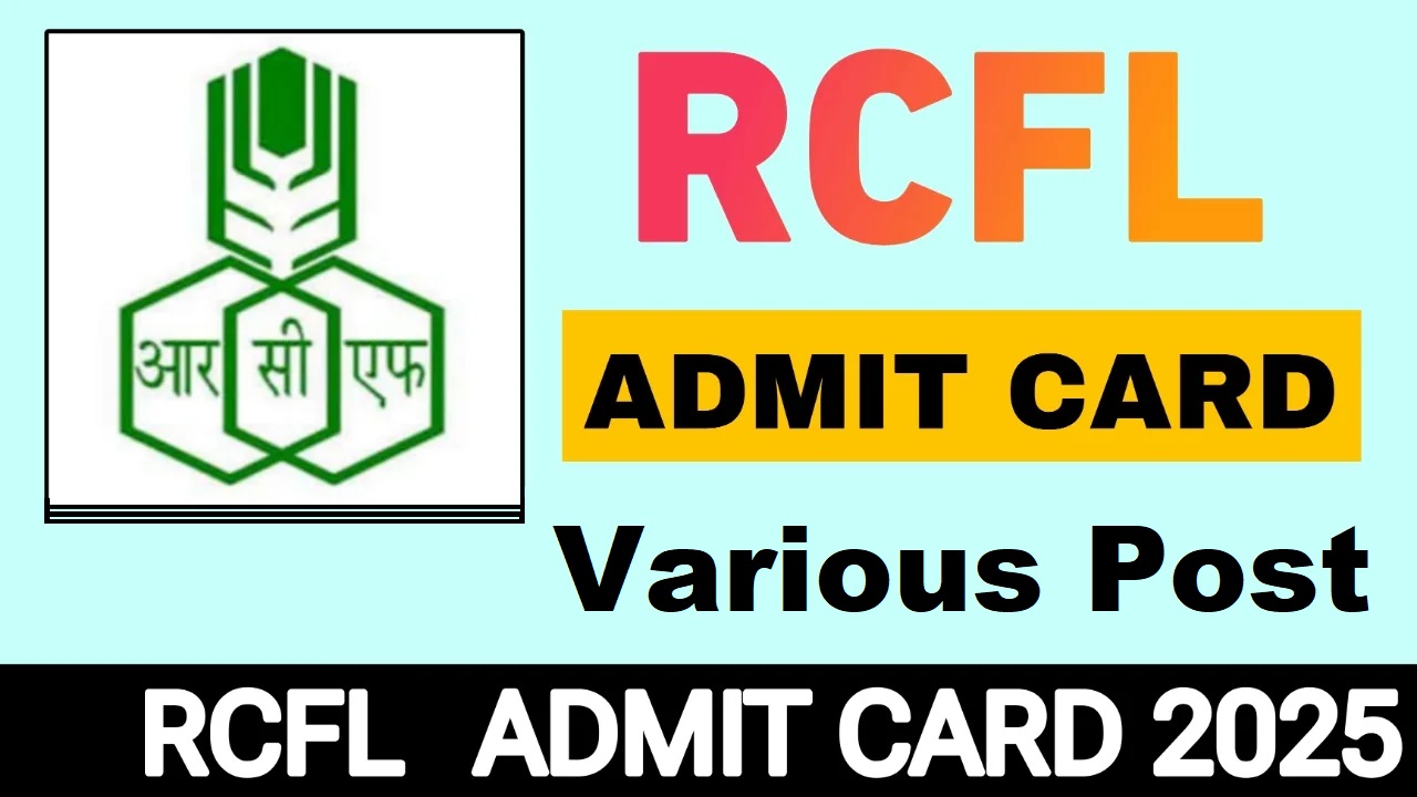 RCFL Operator Trainee & Other Post Admit Card 2025