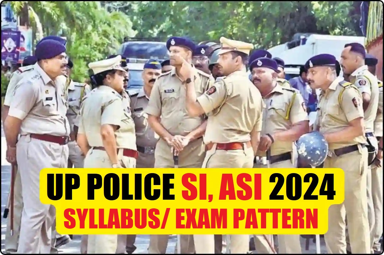 UP Police SI, ASI Syllabus Exam Pattern 2025