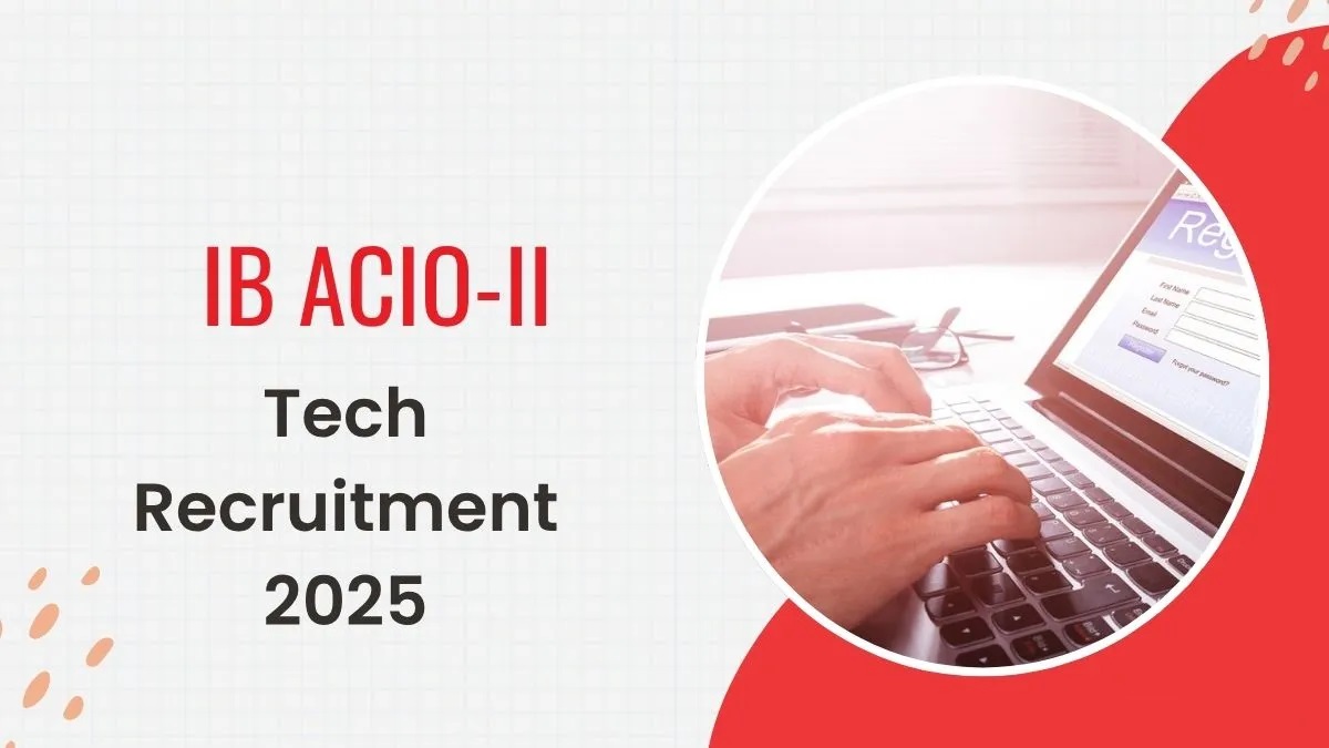 IB ACIO Gr-II/ Tech Recruitment 2025