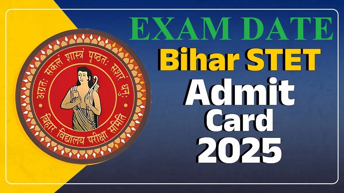 Bihar STET Exam Date & Admit Card Date 2025
