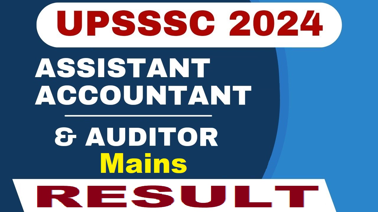UPSSSC Auditor / Assistant Accountant Mains Result 2025