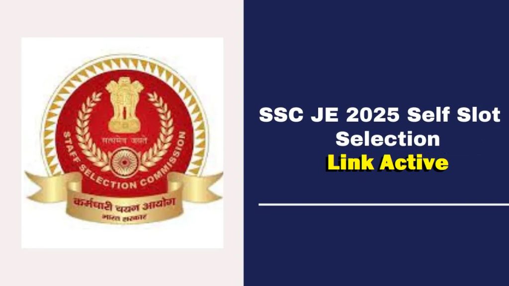 SSC Jr Engineer Self-Slot Selection Form 2025