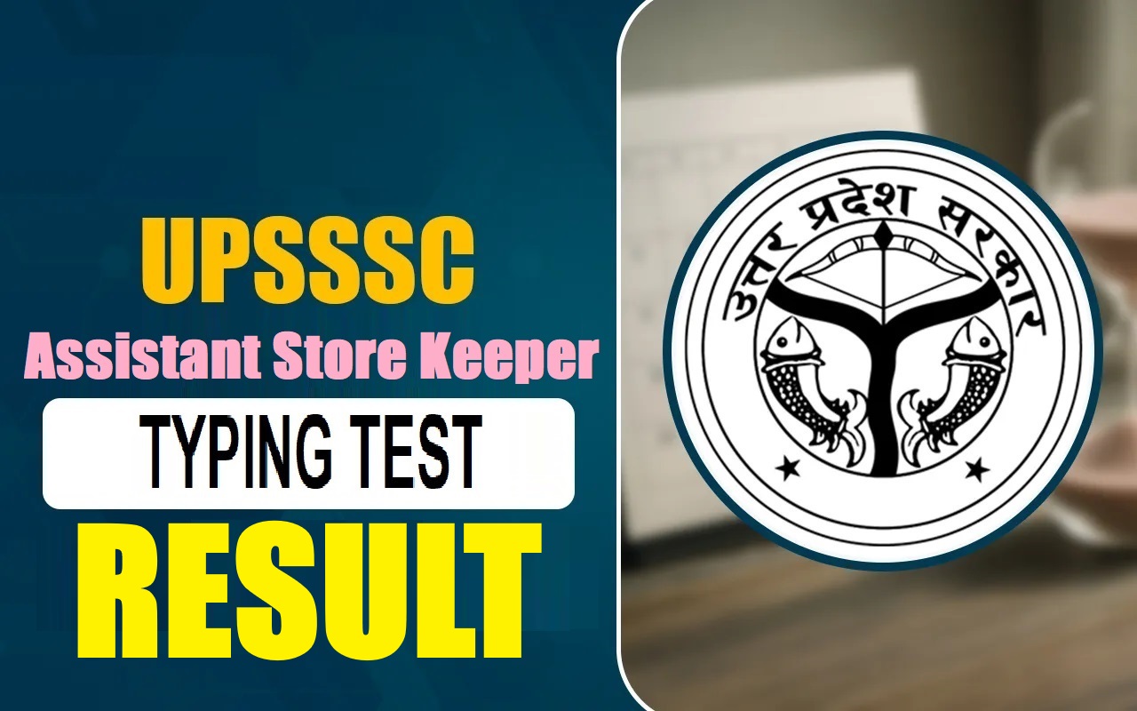 UPSSSC Assistant Store Keeper Typing Test Result 2026