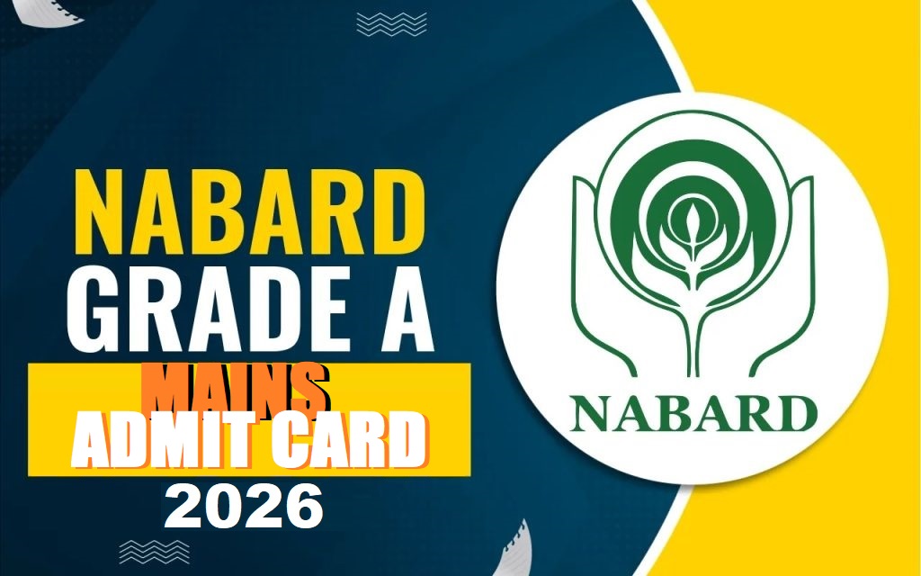 NABARD Assistant Manager Grade-A Mains Admit Card 2026