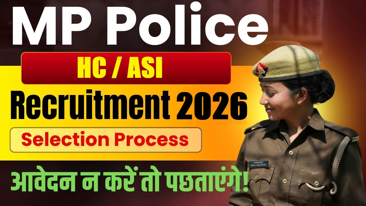 MP Police HC and ASI Recruitment 2026