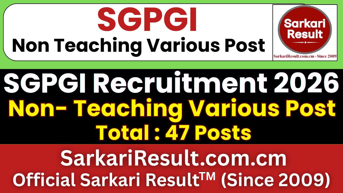 SGPGI Non Teaching Various Post Recruitment 2026