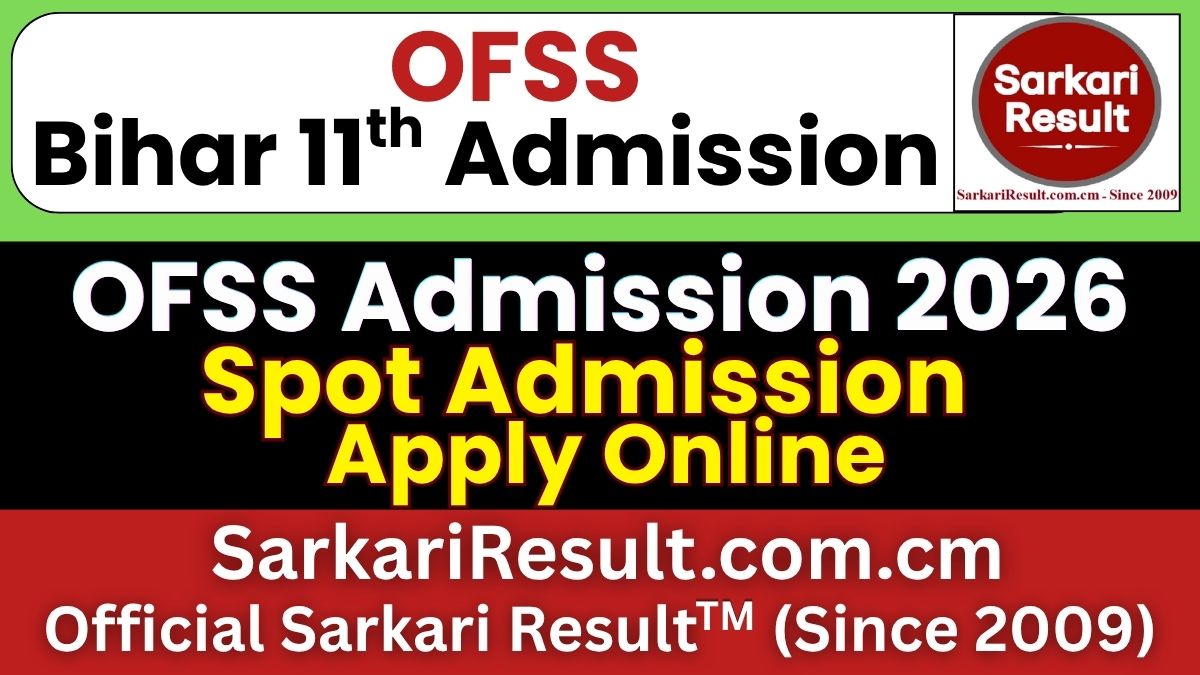 OFSS Bihar 11th Spot Admission 2026