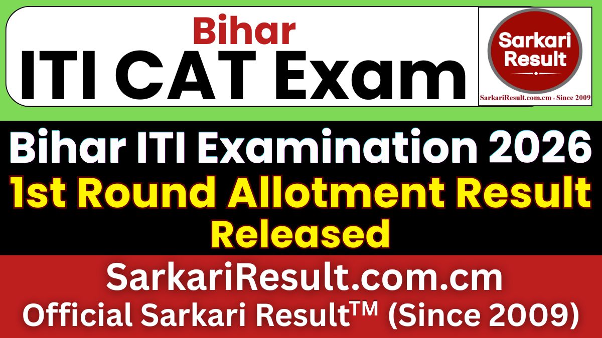Bihar ITI CAT 2026 1st Round Allotment Result