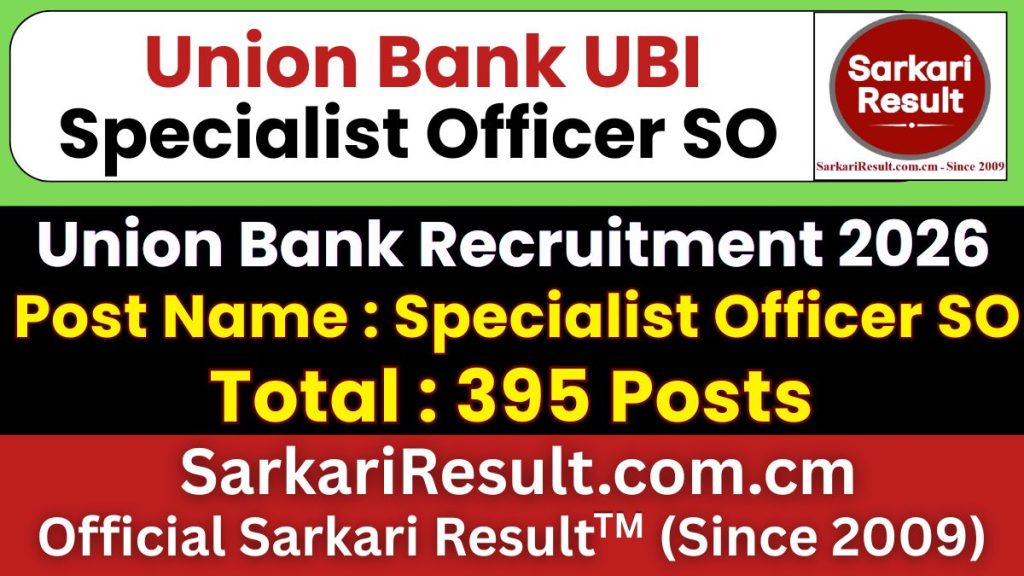 Union Bank Specialist Officer SO Recruitment 2026 Sarkari Result union-bank-specialist-officer-so-recruitment-2026-sarkari-result
