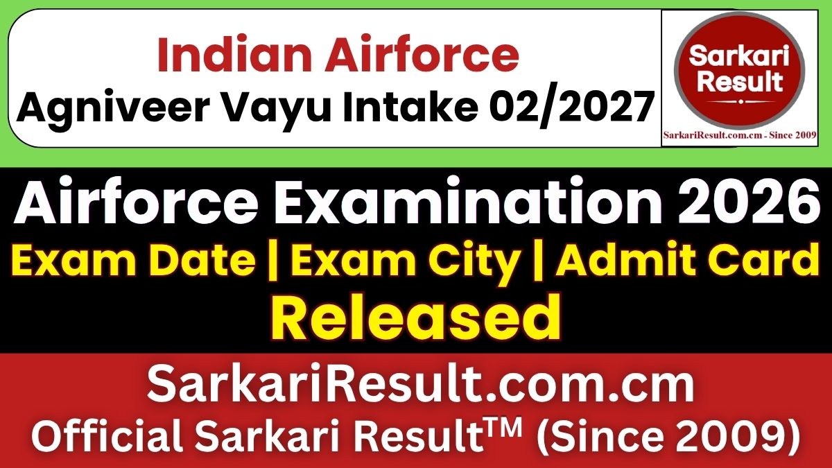 Indian Airforce Agniveer Vayu Intake 02/2027 Exam City Details