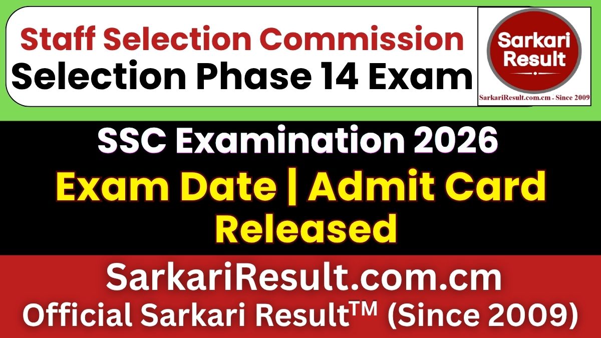 SSC Selection Phase 14 Exam Date 2026