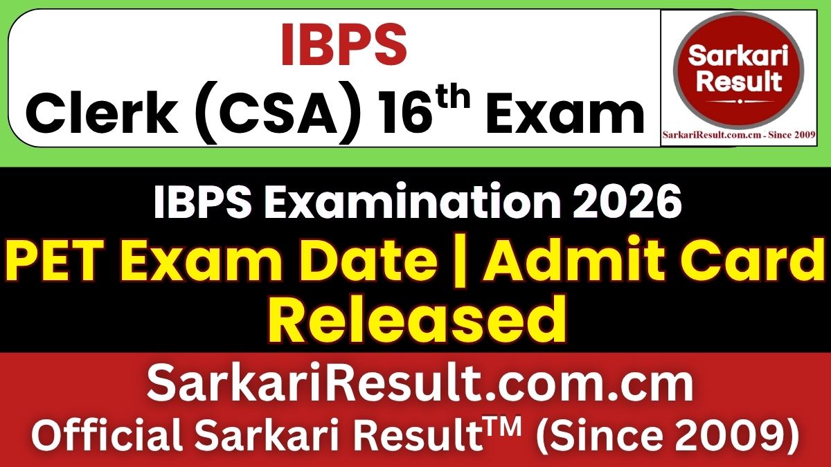 IBPS Clerk (CSA) 16th PET Admit Card 2026